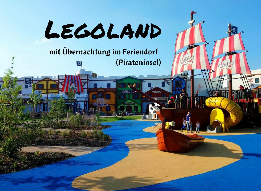 wochenendtrip-ins-legoland-mit-uebernachtung-in-der-pirateninsel