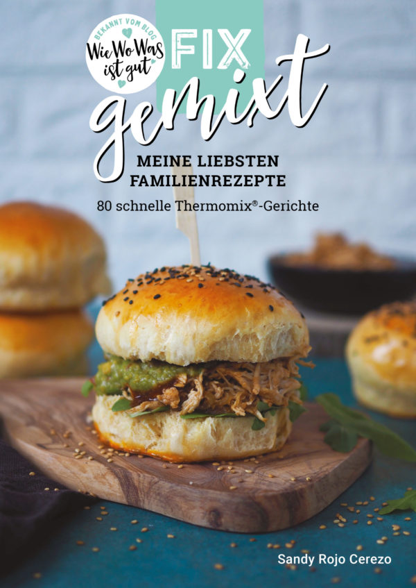 Fix gemixt - Meine liebsten Familienrezepte