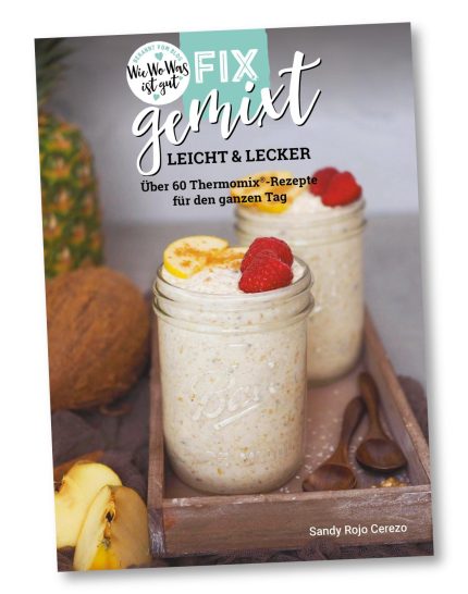 kochbuch-fix-gemixt-leicht-lecker-60-neue-thermomix-rezepte